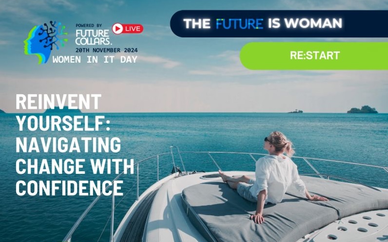 Promotional graphic for Women in IT Day on 20 November 2024, powered by Future Collars, announcing the session 'Reinvent Yourself: Navigating Change with Confidence'