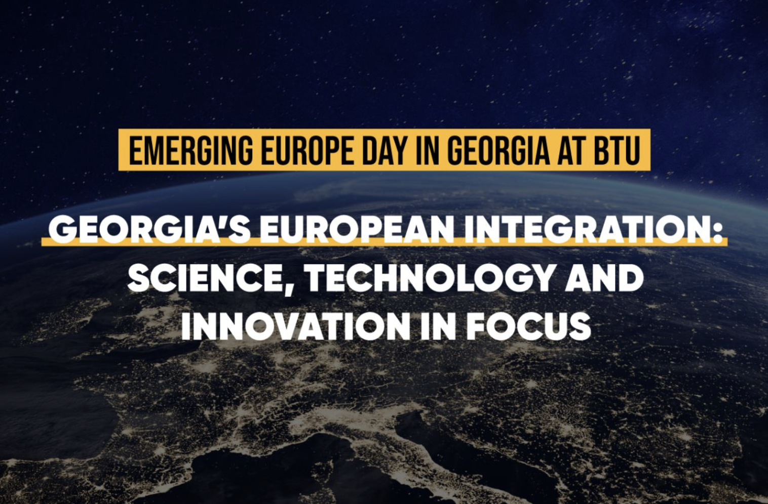 Promotional graphic for Emerging Europe Day in Georgia at BTU on 4 June 2024, announcing the session 'Georgia's European Integration: Science, Technology and Innovation in Focus' over a night-orbit view of Europe